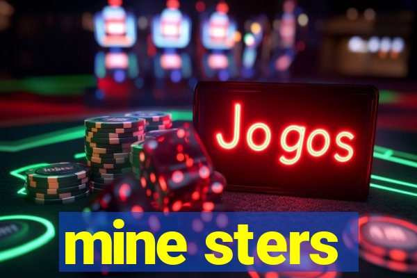 mine sters